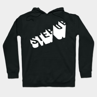 Step Up 3d Bold Text design Hoodie